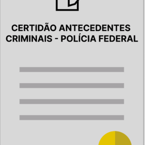 CERTIDÃO ANTECEDENTES CRIMINAIS - POLÍCIA FEDERAL