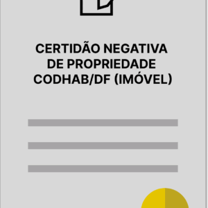 CERTIDÃO NEGATIVA DE PROPRIEDADE - CODHAB/DF (IMÓVEL)