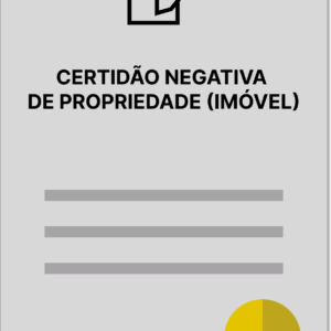 CERTIDÃO NEGATIVA DE PROPRIEDADE (IMÓVEL)