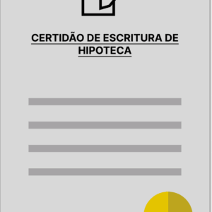 CERTIDÃO DE ESCRITURA DE HIPOTECA